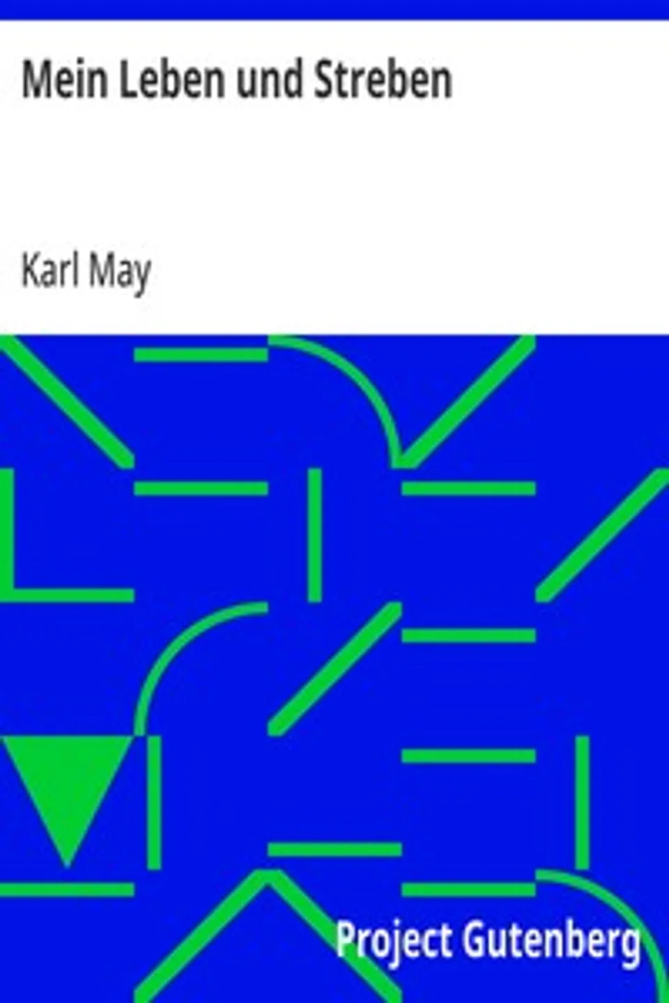Mein Leben und Streben, Karl May