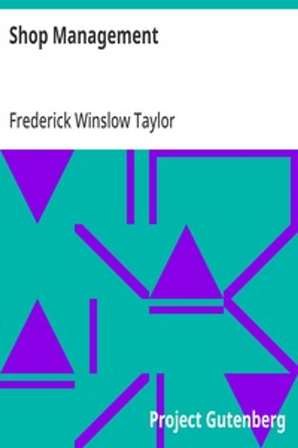 Shop Management, Frederick Winslow Taylor