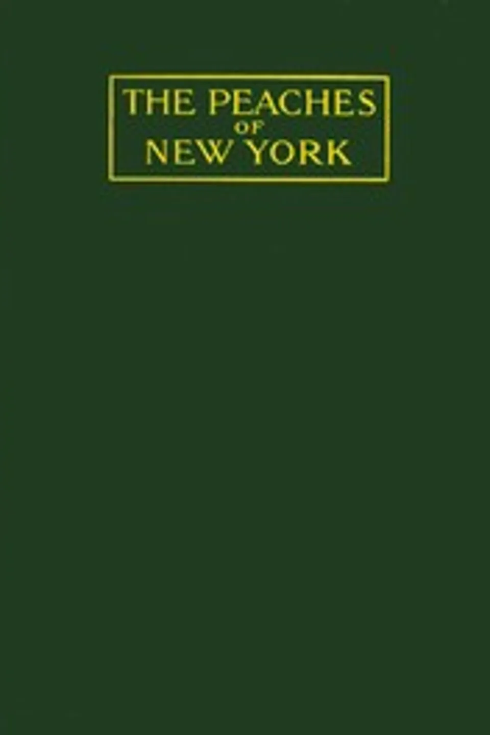 The peaches of New York, U. P. Hedrick