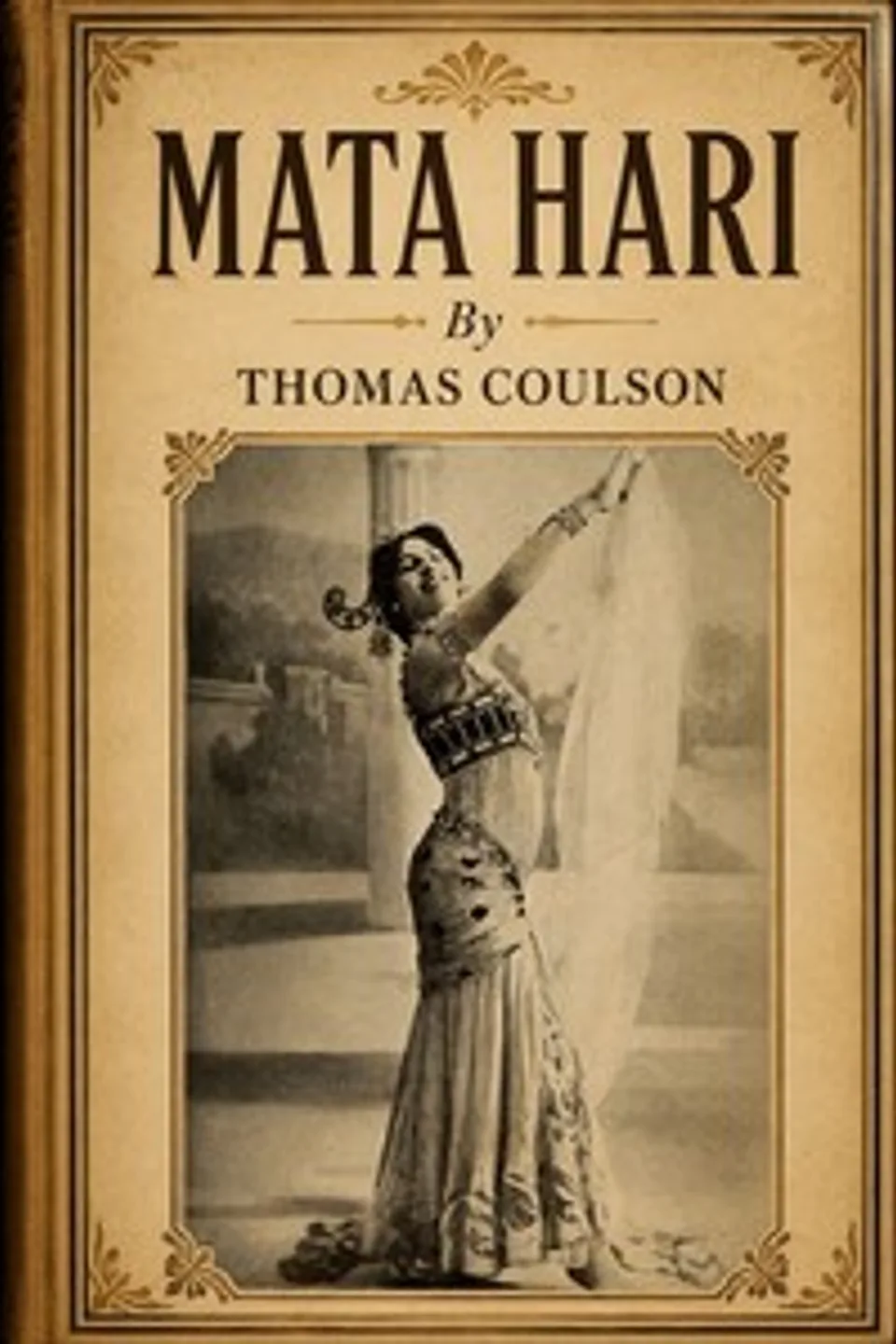 Mata Hari : $b Courtesan and spy, Thomas Coulson