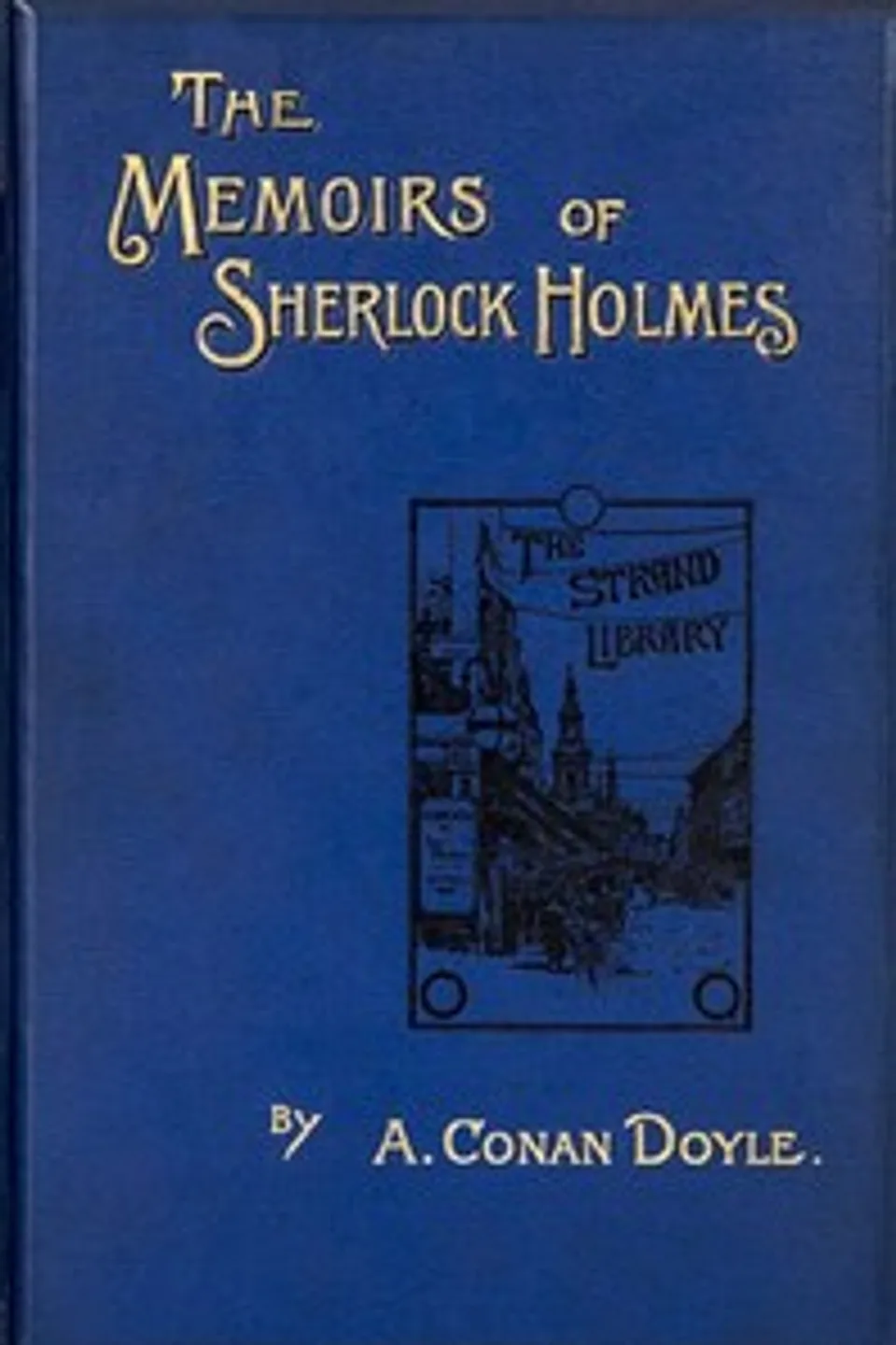 The Memoirs of Sherlock Holmes, Arthur Conan Doyle