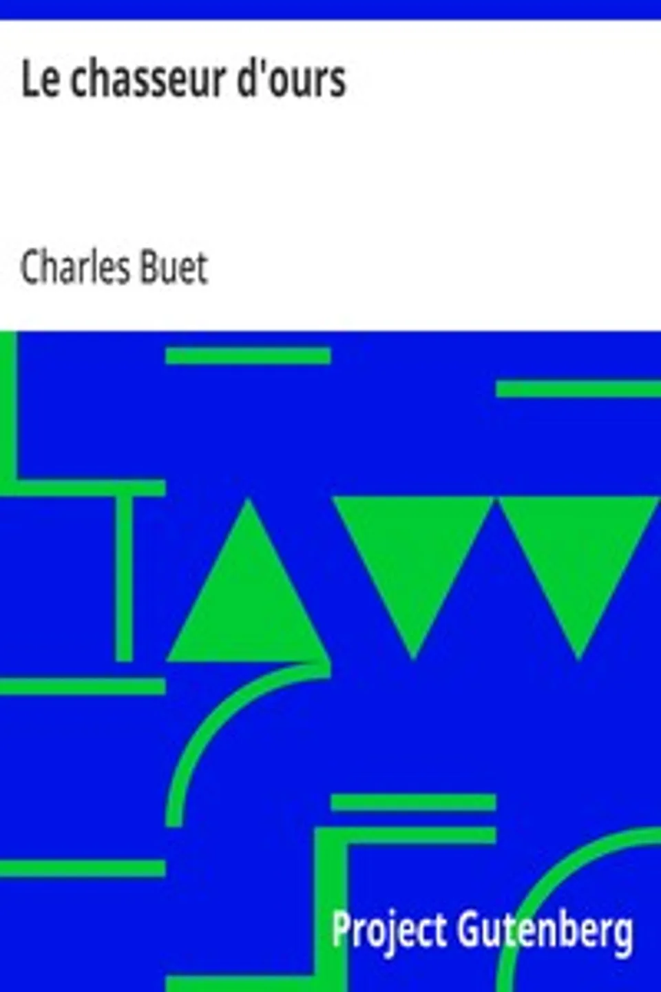 Le chasseur d'ours, Charles Buet