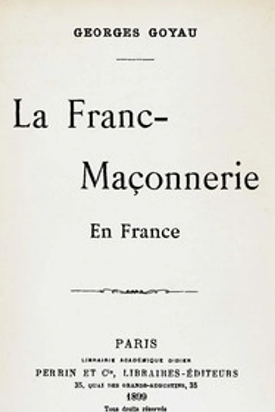 La Franc-Maçonnerie en France, Georges Goyau