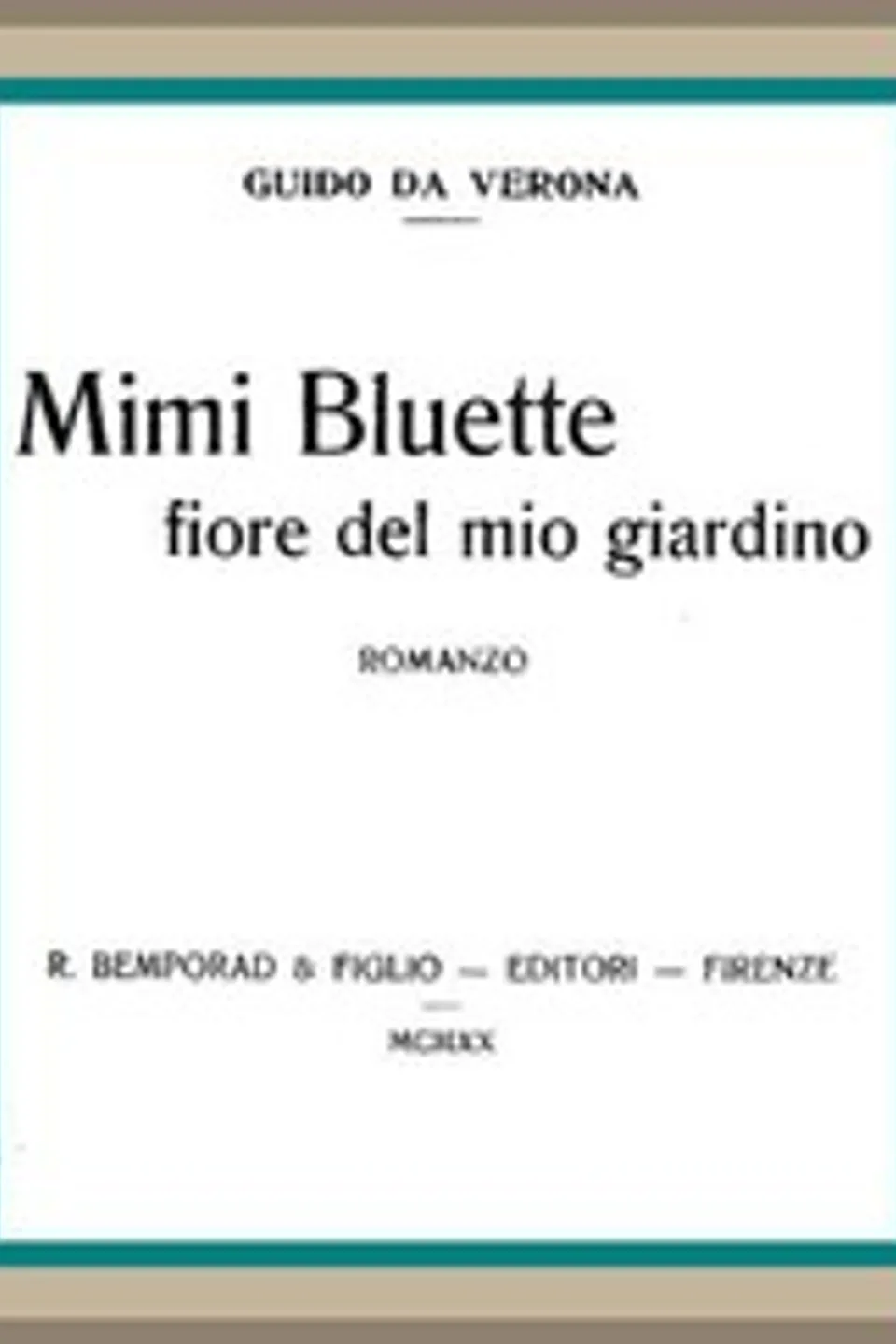 Mimi Bluette, fiore del mio giardino, Guido da Verona