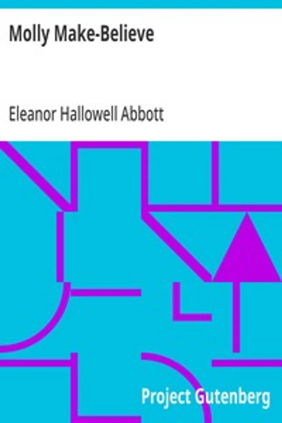 Molly Make-Believe, Eleanor Hallowell Abbott