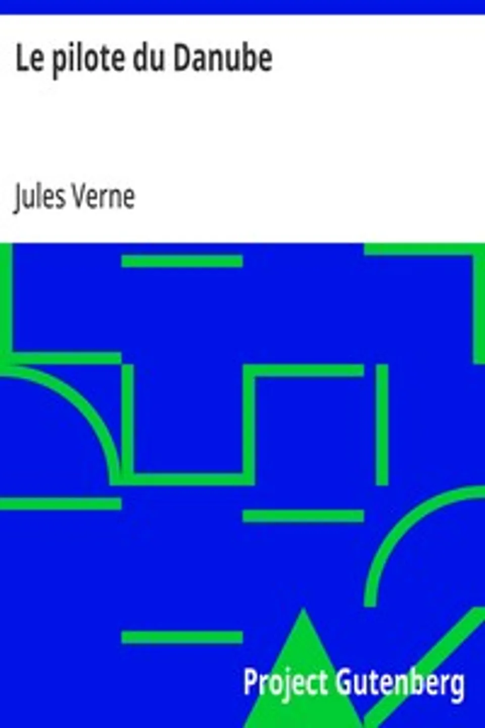 Le pilote du Danube, Jules Verne