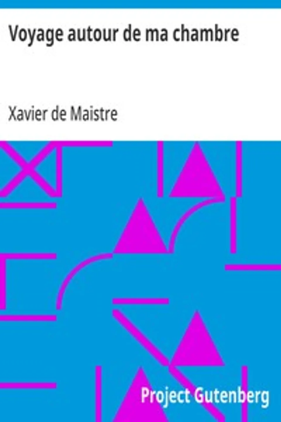 Voyage autour de ma chambre, Xavier de Maistre