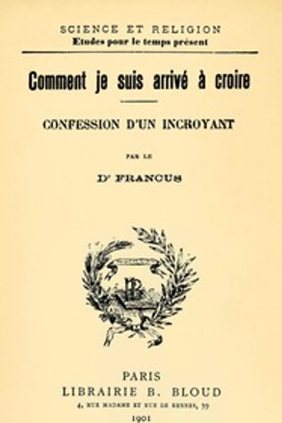 Comment je suis arrivé à croire : $b confession d'un incroyant, Albin Mazon
