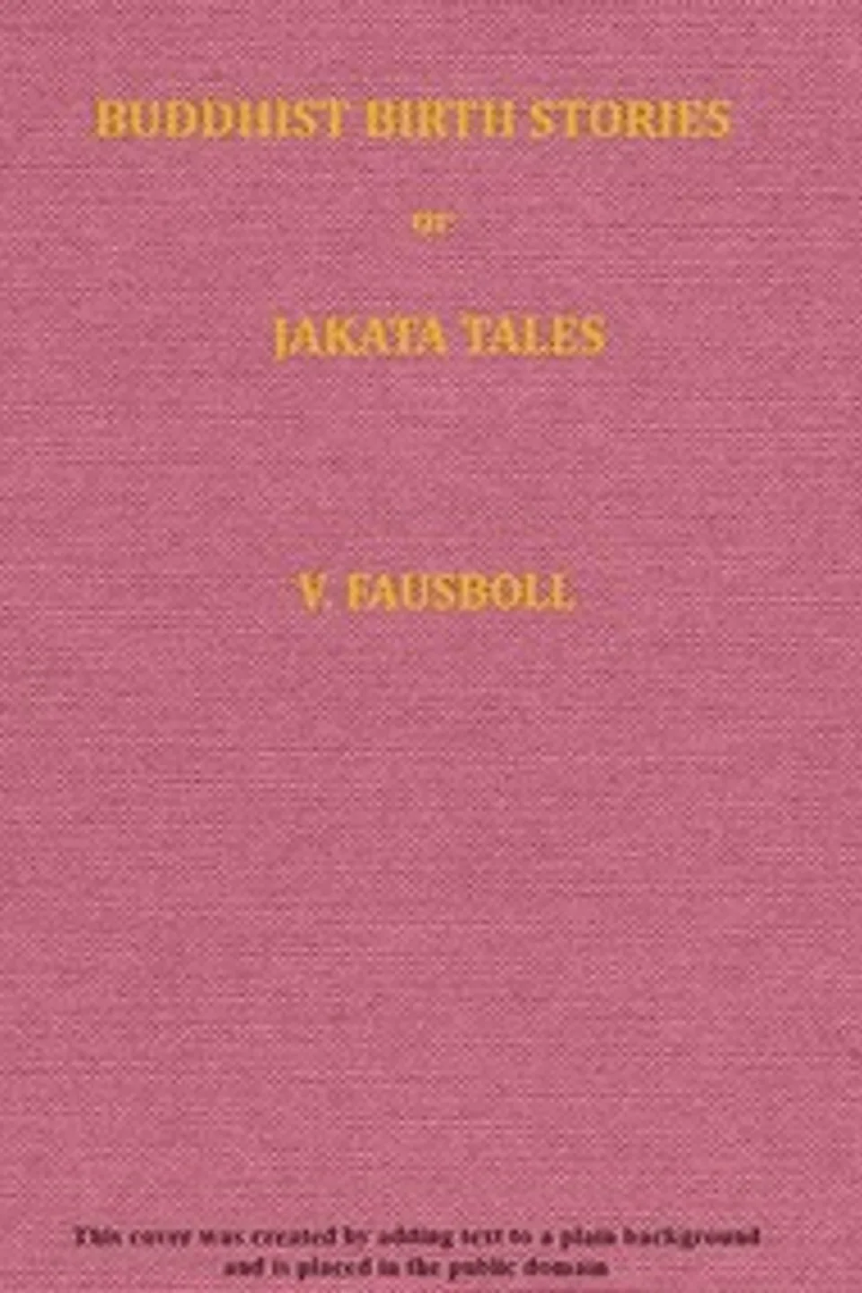 Buddhist birth stories; or, Jataka tales, Volume 1