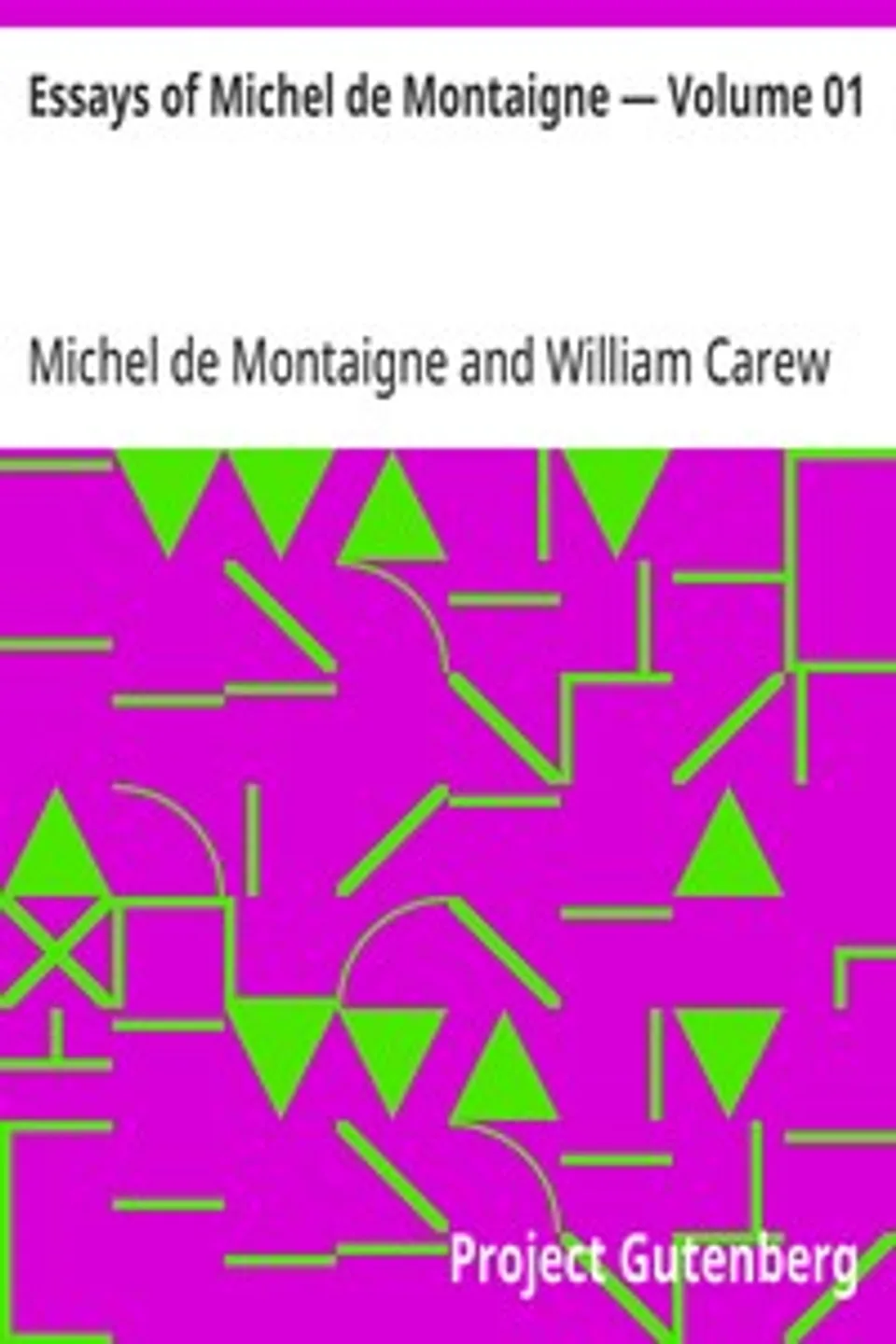 Essays of Michel de Montaigne — Volume 01, Michel de Montaigne