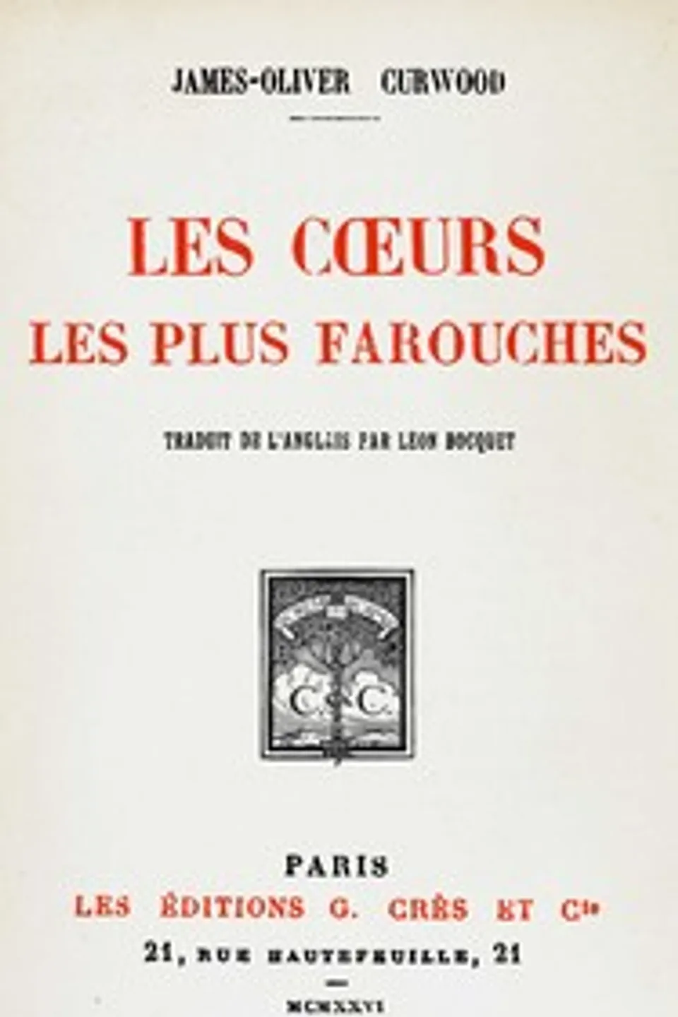 Les cœurs les plus farouches, James Oliver Curwood