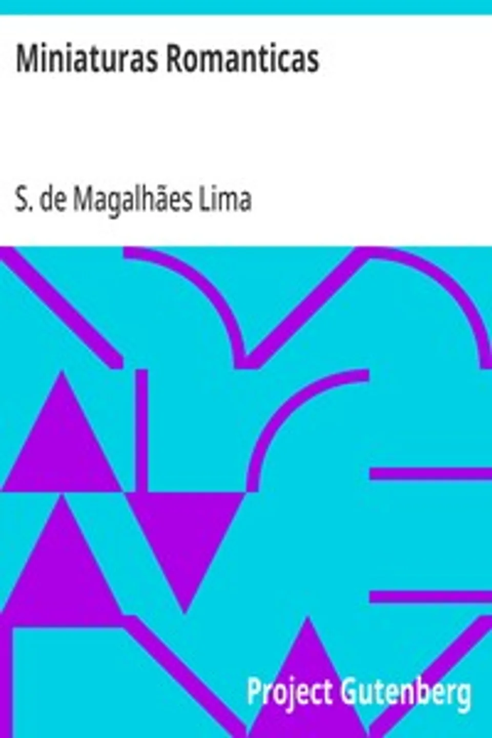 Miniaturas Romanticas, S. de Magalhães (Sebastião de Magalhães) Lima