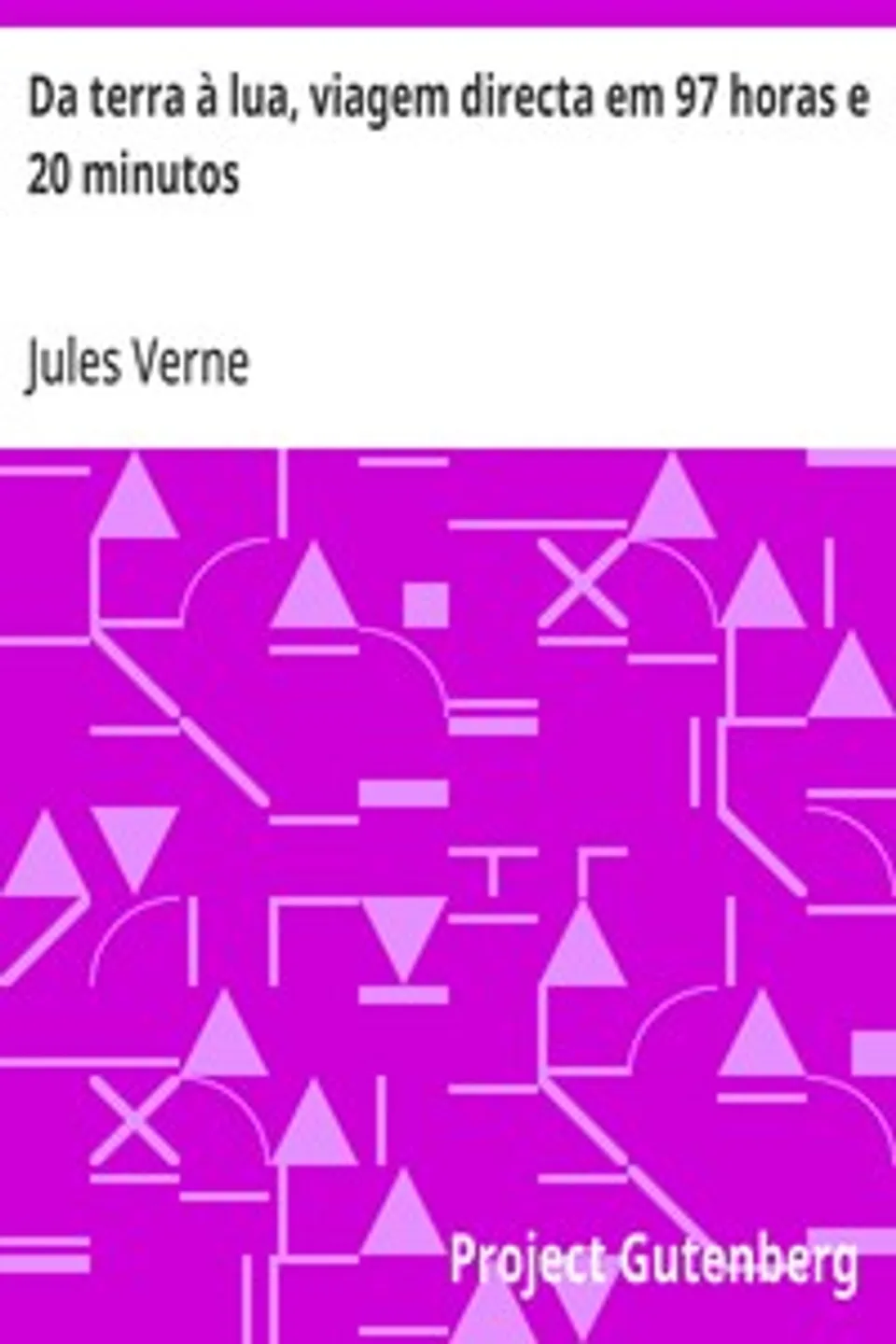Da terra à lua, viagem directa em 97 horas e 20 minutos, Jules Verne