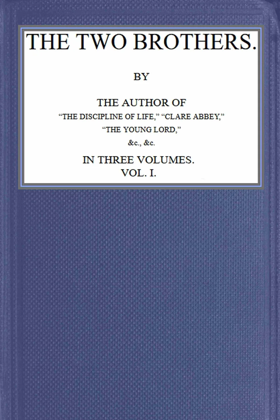 The two brothers; vol. 1 [of 3], Emily Ponsonby