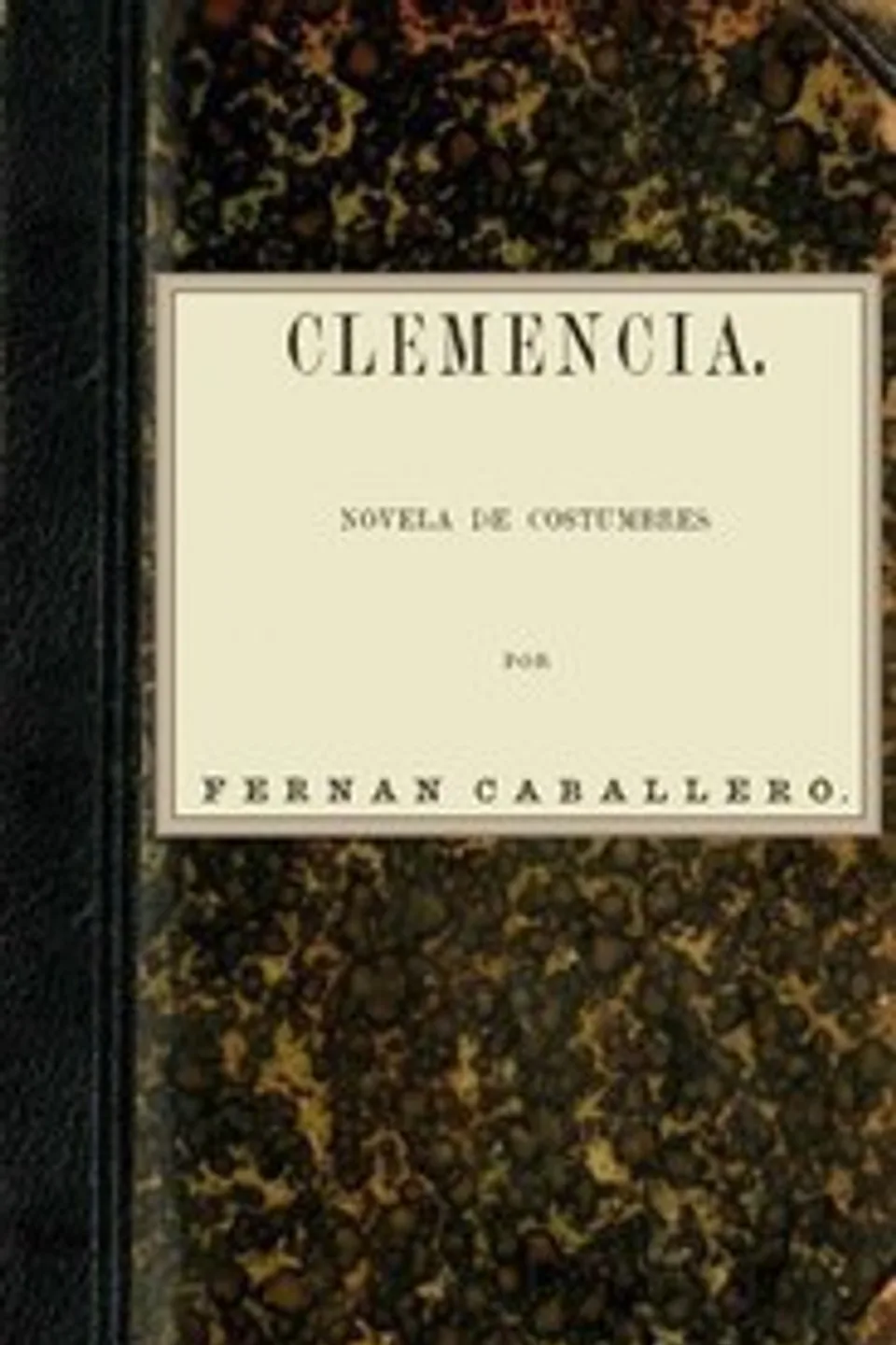 Clemencia: Novela de costumbres, Fernán Caballero