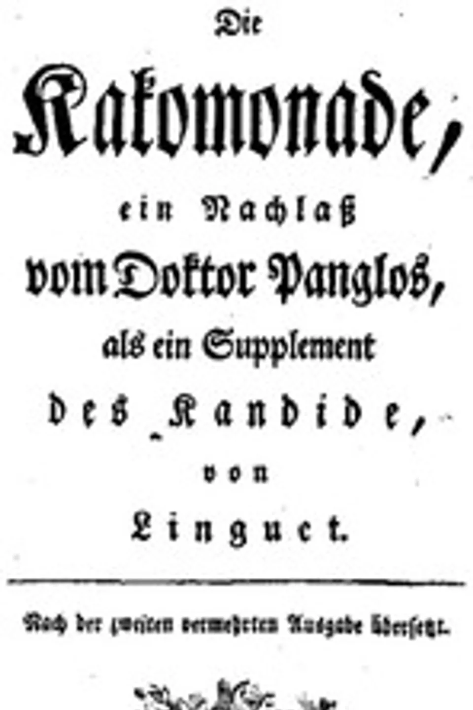 Die Kakomonade: Ein Nachlaß vom Doktor Panglos, als ein Supplement des Kandide, Simon Nicolas Henri Linguet