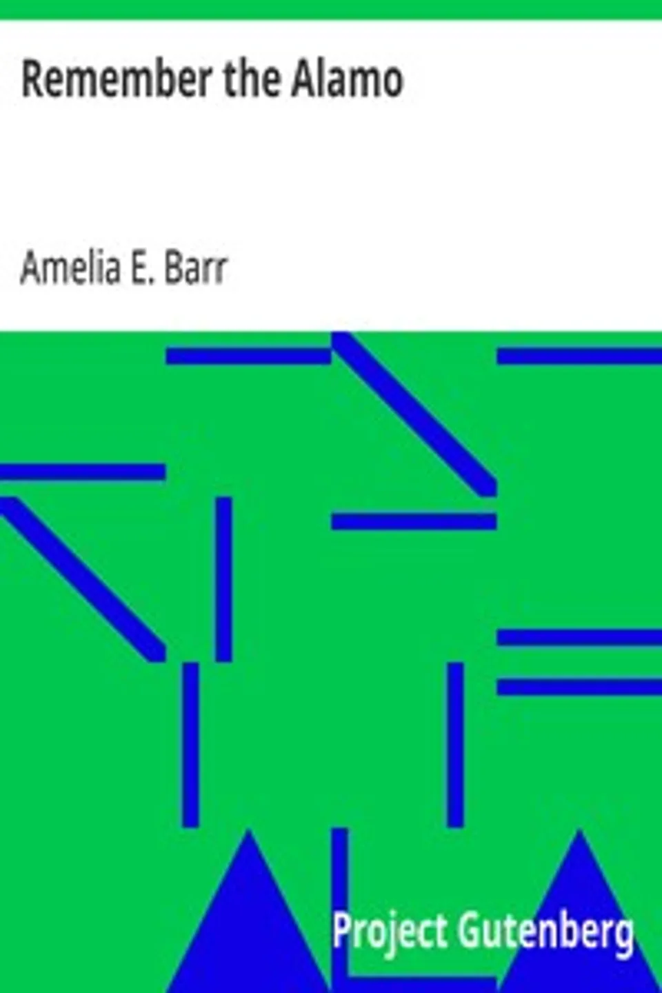 Remember the Alamo, Amelia E. Barr