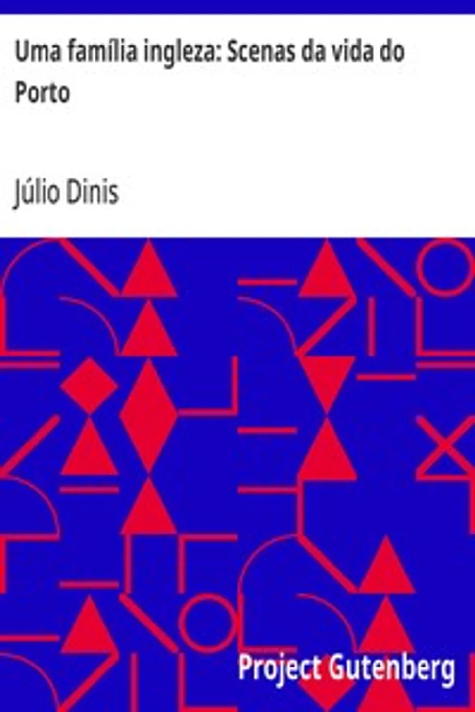 Uma família ingleza: Scenas da vida do Porto, Júlio Dinis