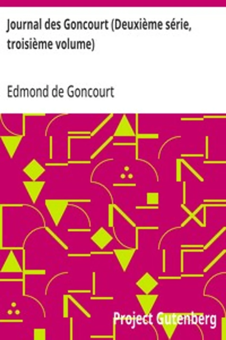 Journal des Goncourt (Deuxième série, troisième volume): Mémoires de la vie littéraire, Edmond de Goncourt