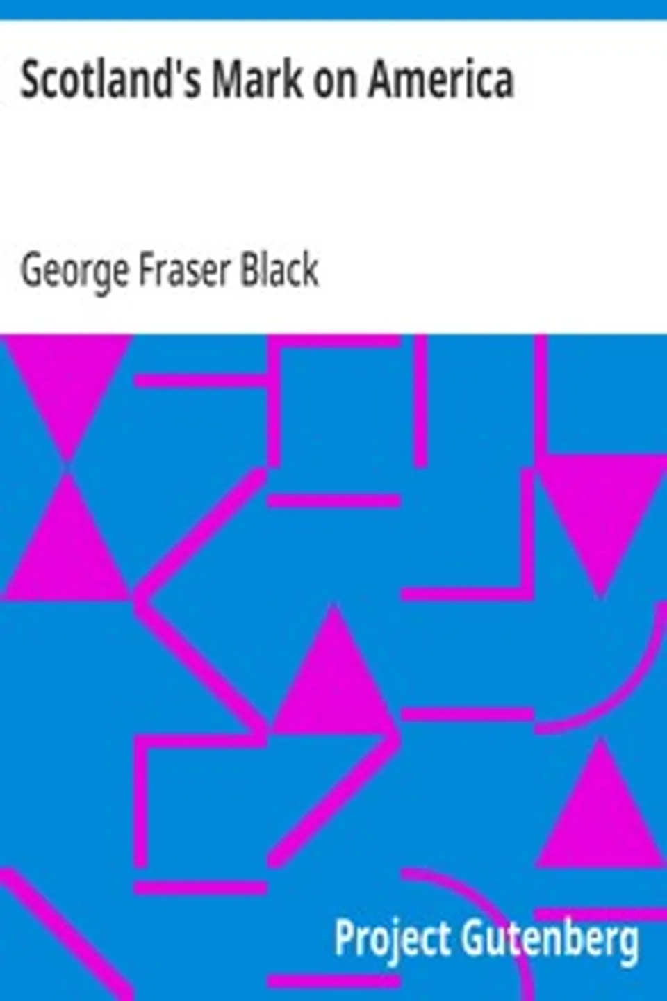 Scotland's Mark on America, George Fraser Black