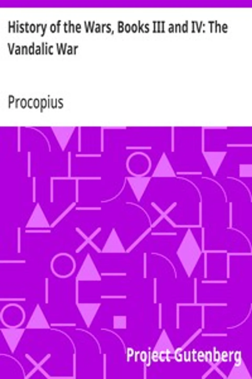 History of the Wars, Books III and IV: The Vandalic War, Procopius