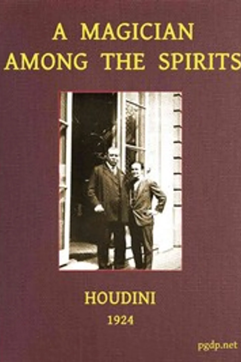 A Magician Among the Spirits, Harry Houdini
