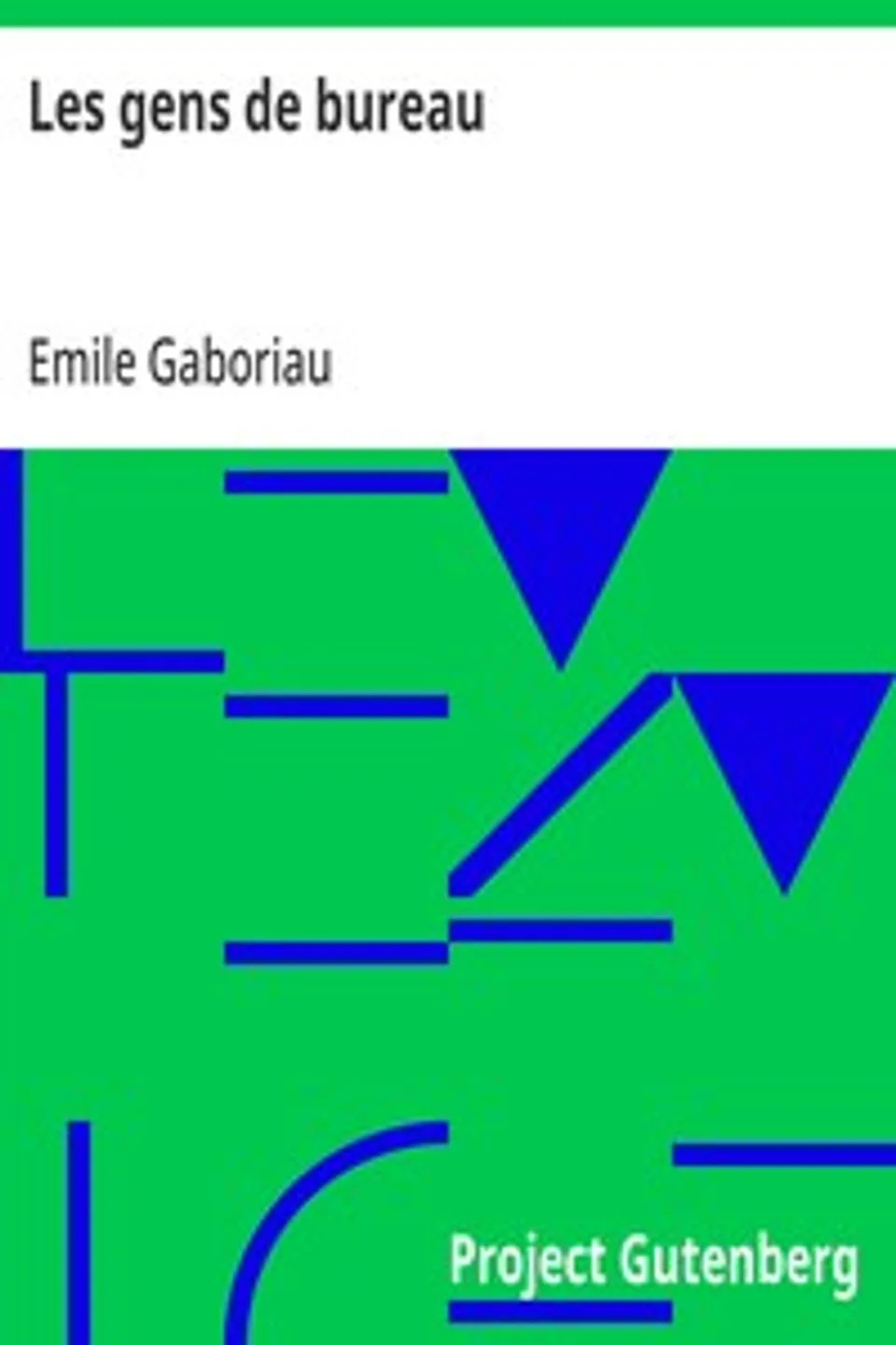 Les gens de bureau, Emile Gaboriau