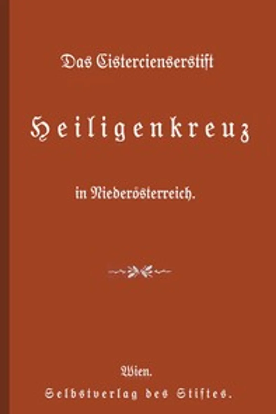 Das Cistercienserstift Heiligenkreuz in Niederösterreich, Abtei Heiligenkreuz