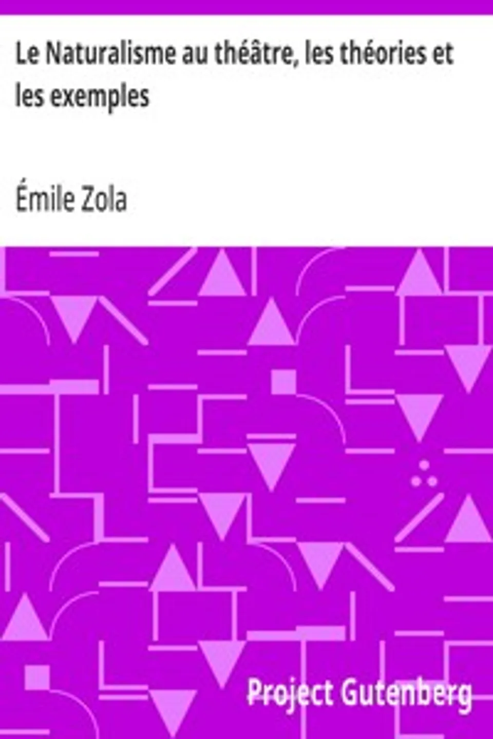 Le Naturalisme au théâtre, les théories et les exemples, Émile Zola
