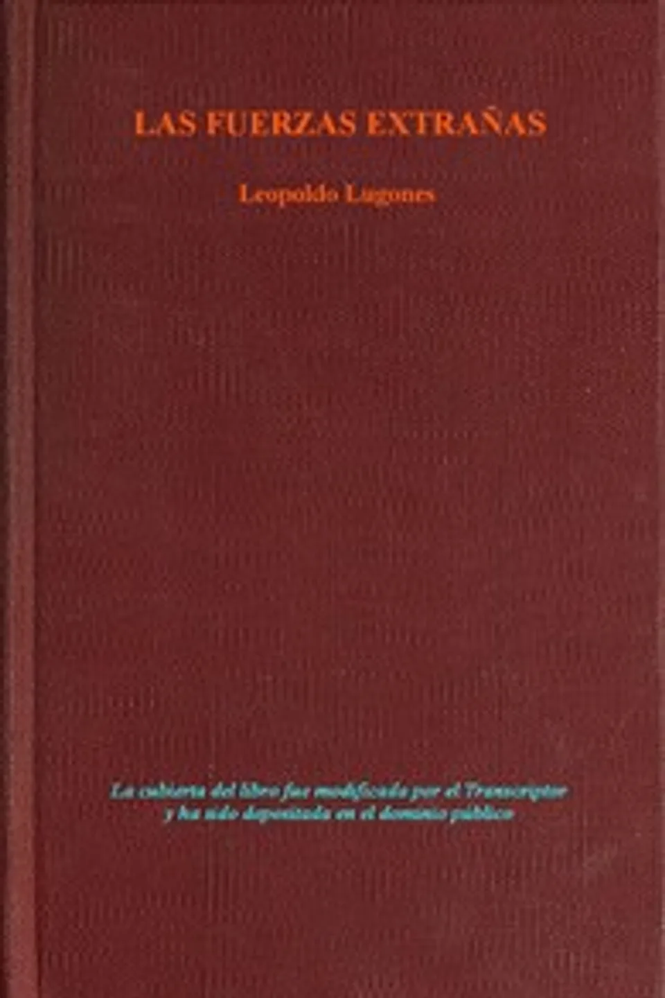 Las Fuerzas Extrañas, Leopoldo Lugones