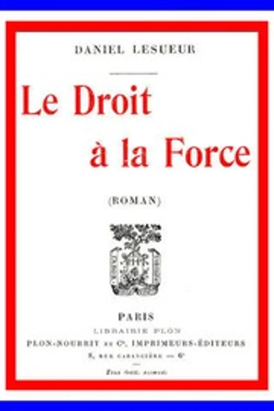 Le droit à la force, Daniel Lesueur