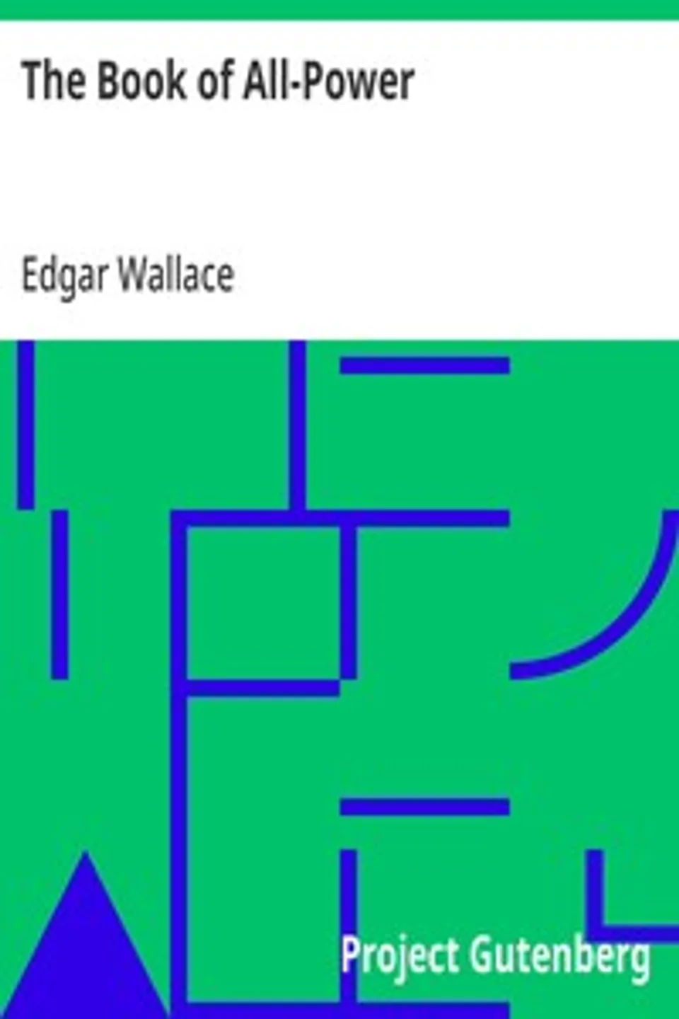 The Book of All-Power, Edgar Wallace