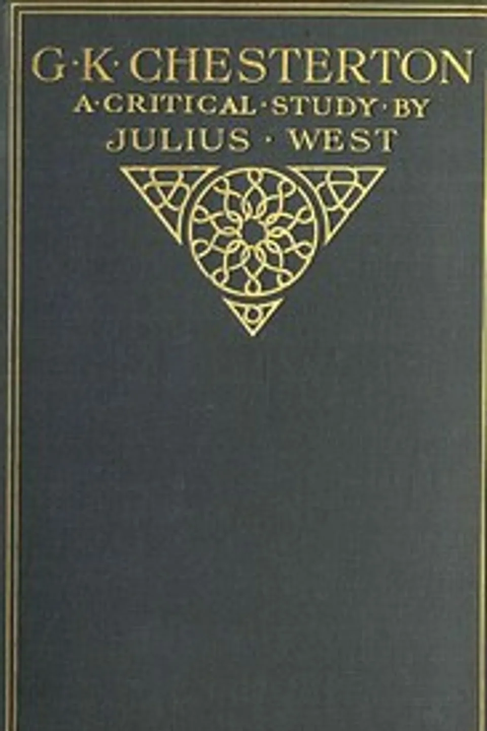 G. K. Chesterton, A Critical Study, Julius West