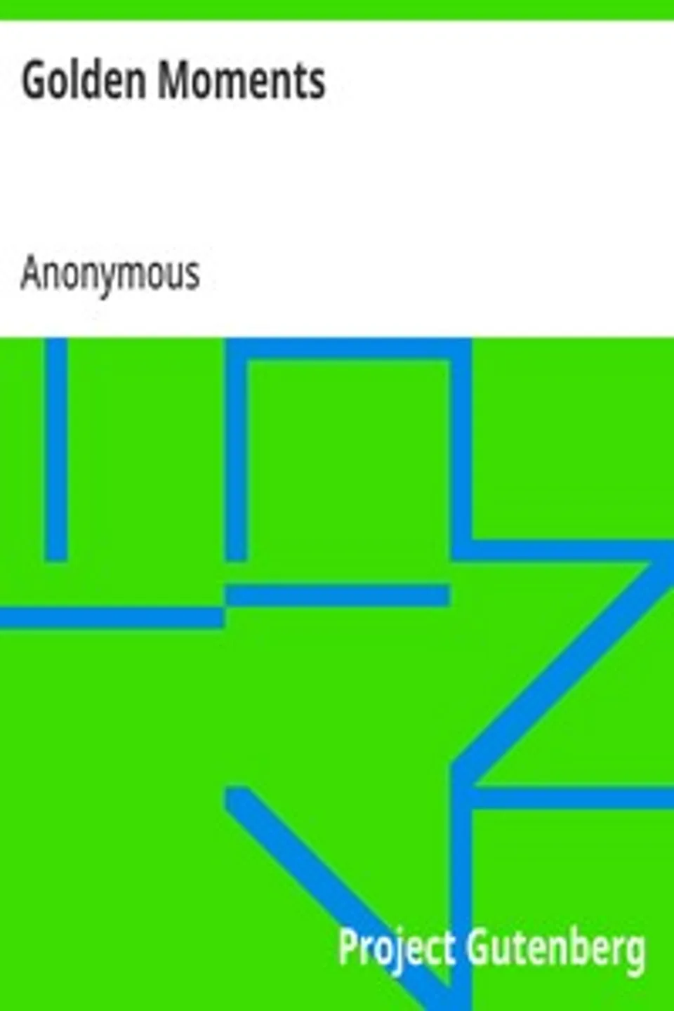 Golden Moments: Bright Stories for Young Folks, Anonymous