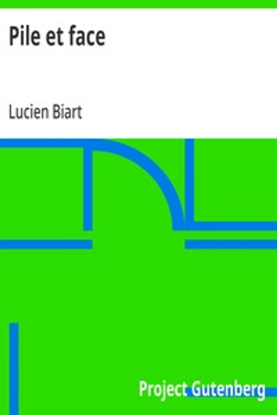 Pile et face, Lucien Biart