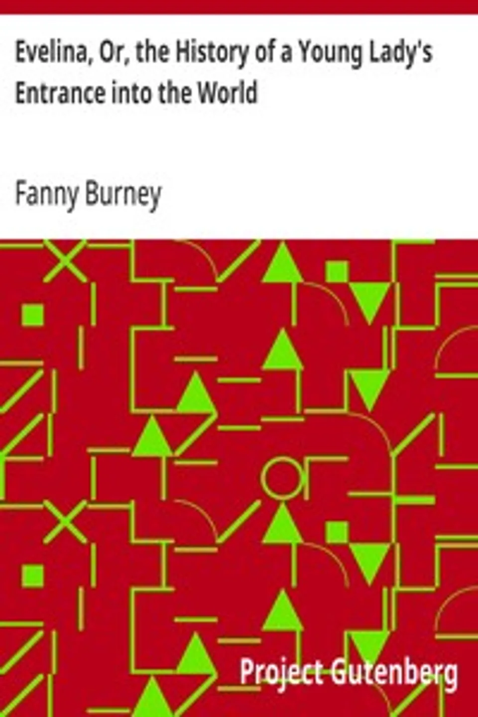 Evelina, Or, the History of a Young Lady's Entrance into the World, Fanny Burney