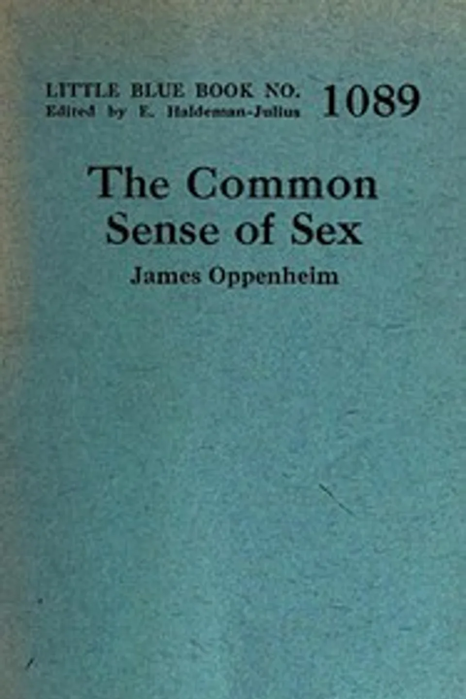 The common sense of sex, James Oppenheim