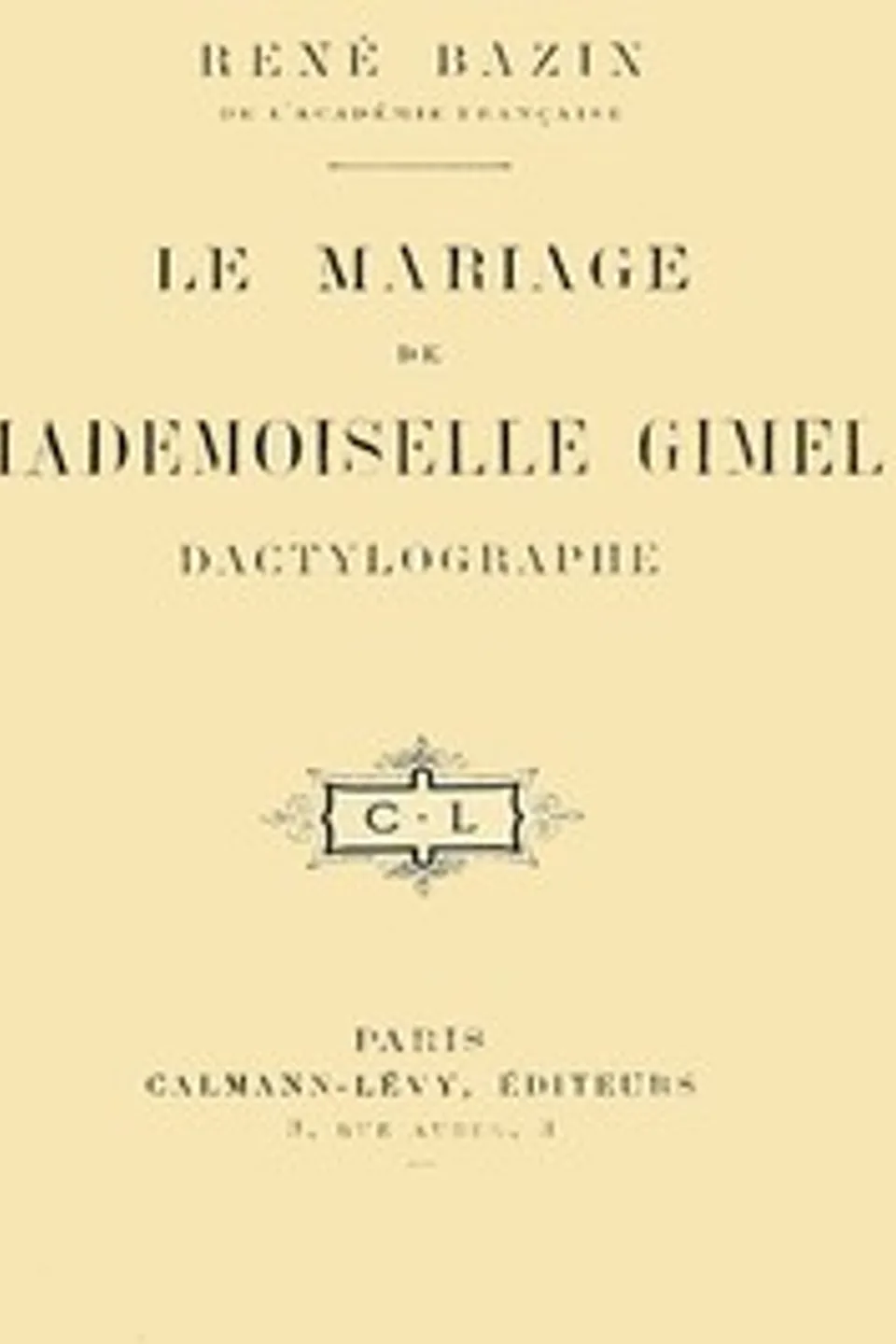 Le Mariage de Mademoiselle Gimel, Dactylographe, René Bazin