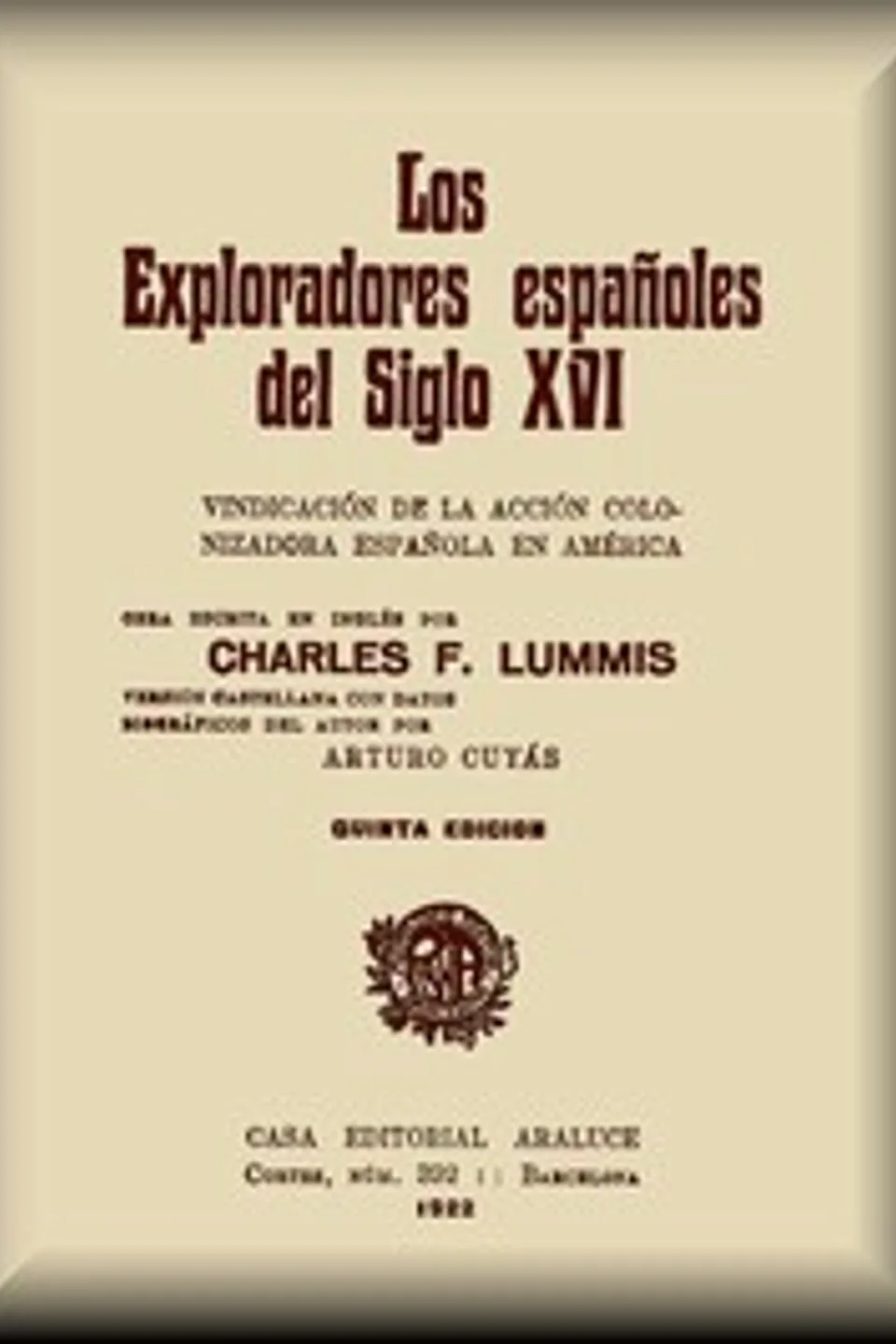 Los exploradores españoles del siglo XVI, Charles Fletcher Lummis