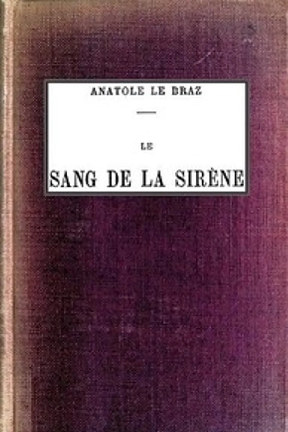 Le sang de la sirène, Anatole Le Braz