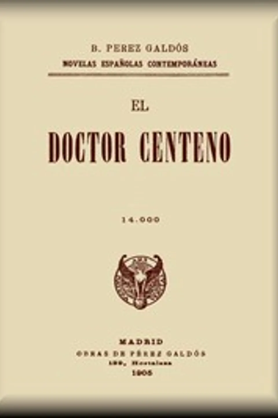 El Doctor Centeno (novela completa), Benito Pérez Galdós