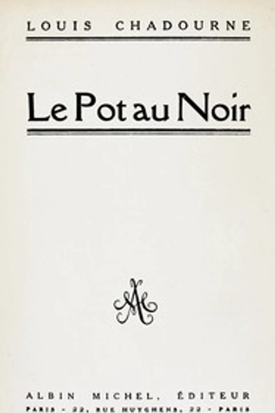 Le pot au noir, Louis Chadourne