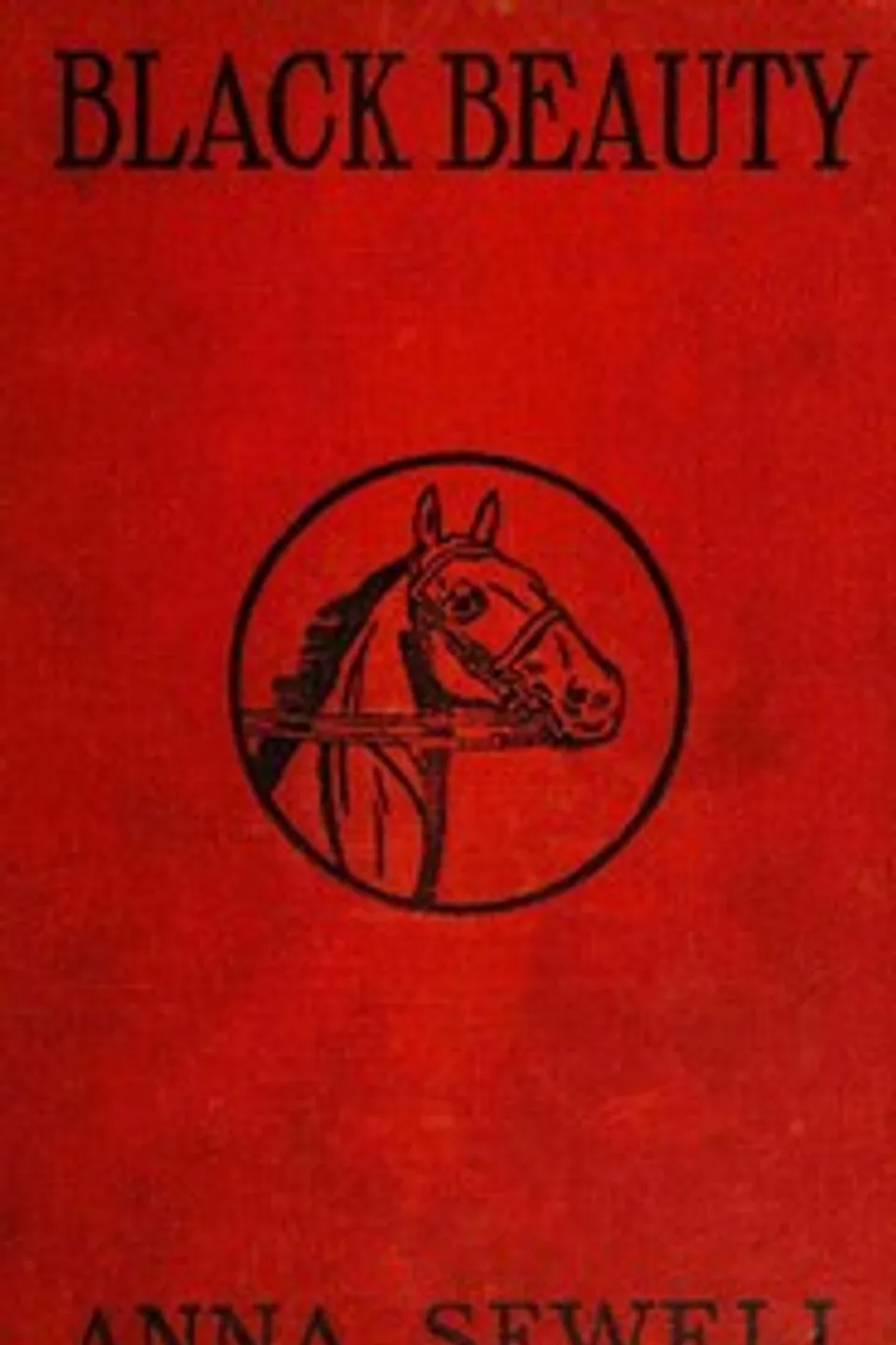 Black Beauty : $b The autobiography of a horse, Anna Sewell