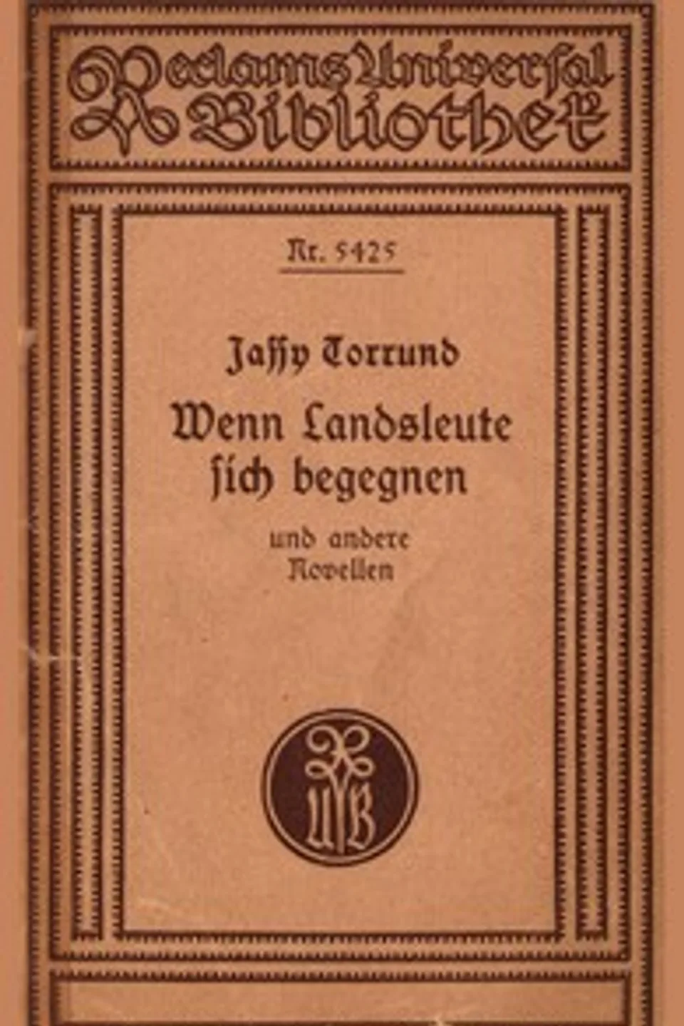 Wenn Landsleute sich begegnen, und andere Novellen, Jassy Torrund