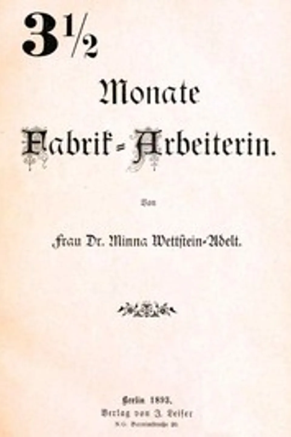 3½ Monate Fabrik-Arbeiterin, Minna Wettstein-Adelt