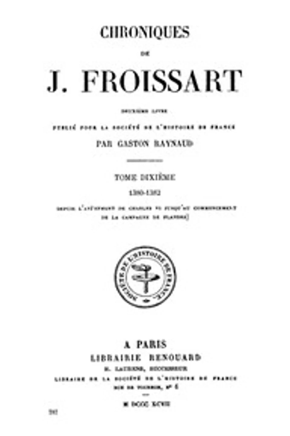 Chroniques de J. Froissart, tome 10/13 : $b 1380-1382 (Depuis l'avènement de Charles VI jusqu'au commencement de la campagne de Flandre), Jean Froissart