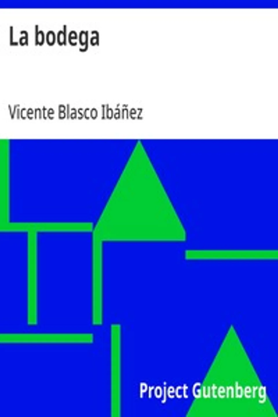 La bodega, Vicente Blasco Ibáñez