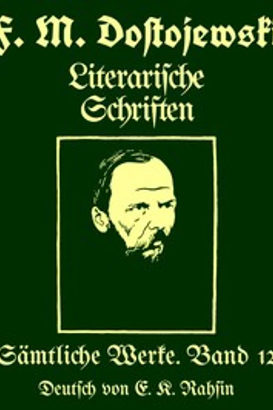 Sämtliche Werke 12 : $b Literarische Schriften, Fyodor Dostoyevsky