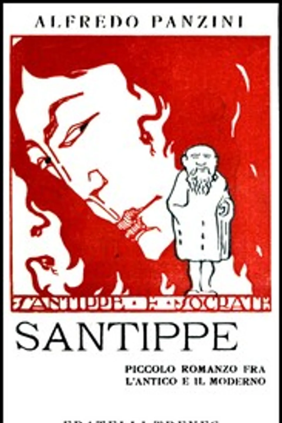 Santippe: Piccolo romanzo fra l'antico e il moderno, Alfredo Panzini