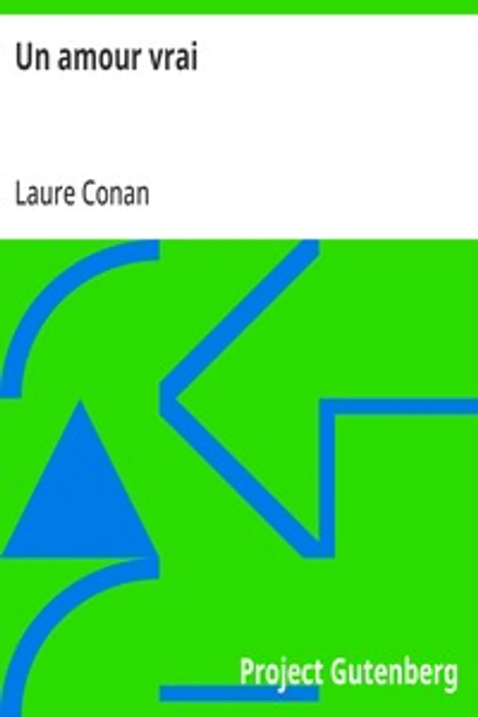Un amour vrai, Laure Conan